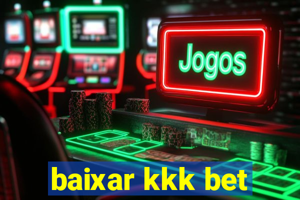 baixar kkk bet